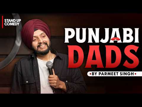Punjabi Dads | Indian Parents Standup Comedy by Parmeet Singh