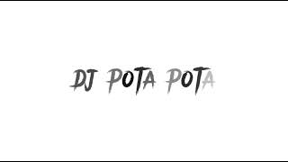DJ POTA POTA