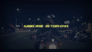 Story WA 30 Detik || Iso Tanpo Kowe - Alindra Musik