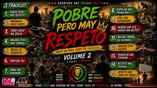 POBRE PERO MAY RESPETO 🇵🇭 Hardcore Rap Reggae Mix | Mahirap Pero Disente