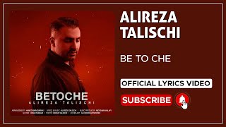 Alireza Talischi - Be To Che I Lyrics Video ( علیرضا طلیسچی - به تو چه )