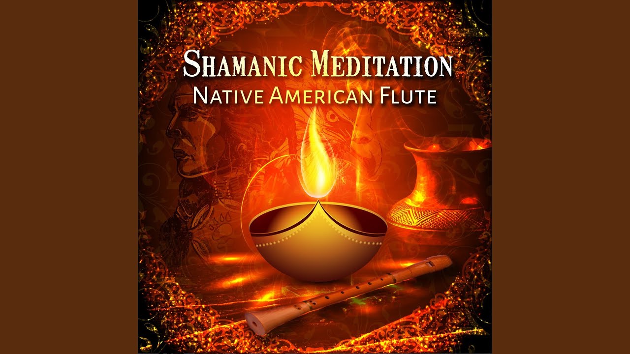 Shamanic Meditation Native American Flute YouTube