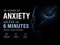 20 Years of Anxiety Solved in 6 Minutes (Real Solution)