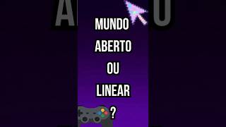 Jogos de Mundo aberto ou linear? #gaming #gameplay #games #fyp