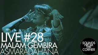 Sounds From The Corner : Live #28 Malam Gembira // Asmaradahana