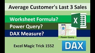 Average Last 3 Customer Sales: Power Query, DAX Measure or Worksheet Formula: Excel Magic Trick 1552