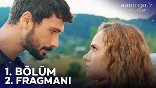 Hudutsuz Sevda 1. Bölüm 2. Fragmanı | \