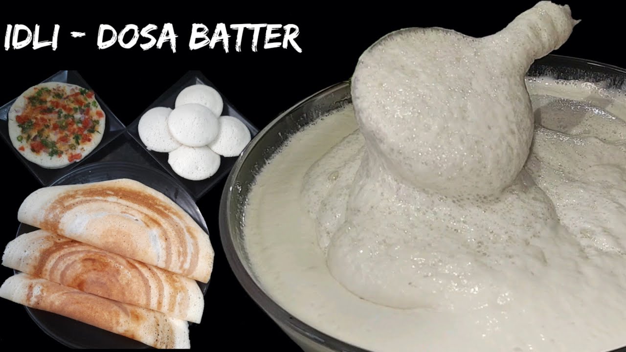 Idli Dosa Batter Recipe Perfect Idli Dosa batter 2 in 1 Idli Dosa