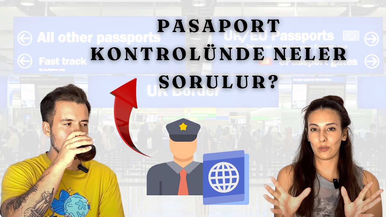 Pasaport Kontrolünde Sorulan Sorular I 