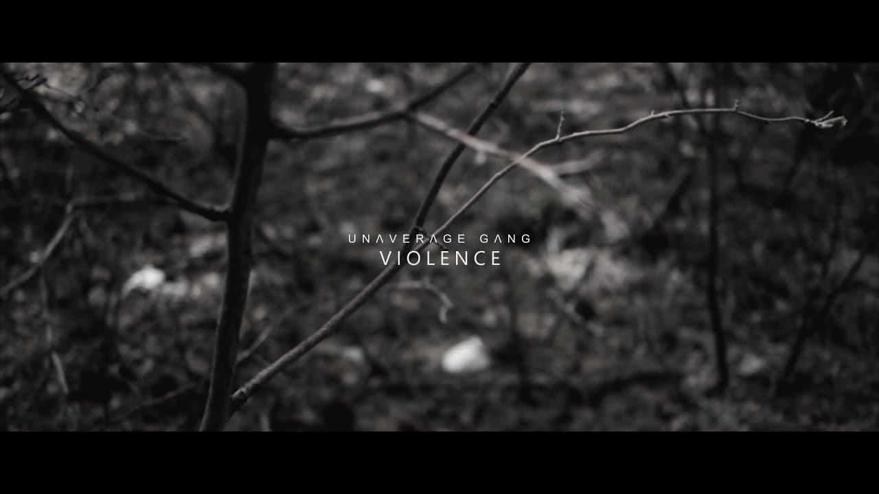 UNAVERAGE GANG - VIOLENCE (Official Music Video)