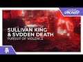 Sullivan King & SVDDEN DEATH - Pursuit of Violence [Monstercat Lyric Video]