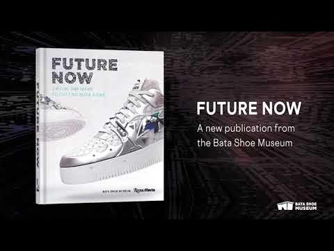 Future Now – Bata Shoe Museum