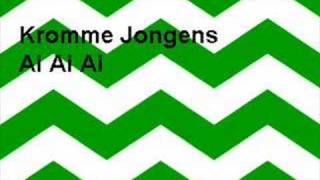 Kromme Jongens Ai Ai Ai