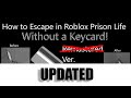 Escape Prison Life Without A Keycard (Roblox Tutorial)