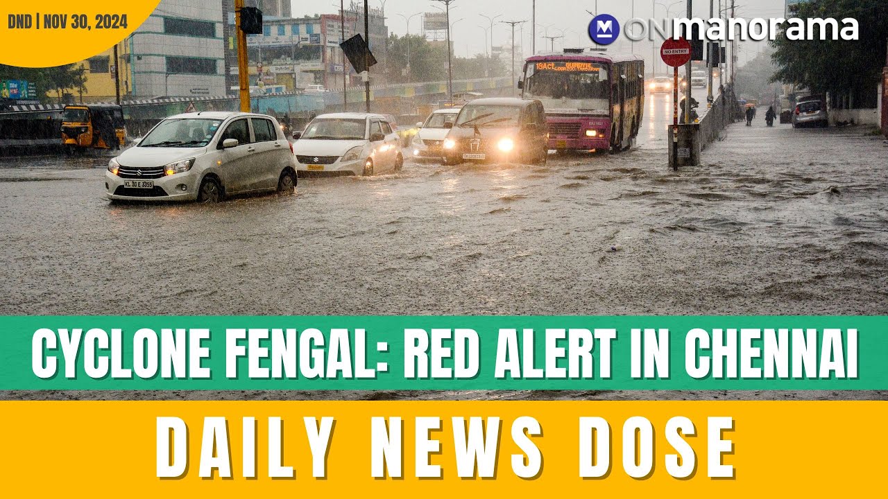 Cyclone Fengal: Red alert in Chennai | Top News of Nov 30, 2024 - YouTube