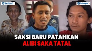 Saksi Baru Patahkan Alibi Saka Tatal