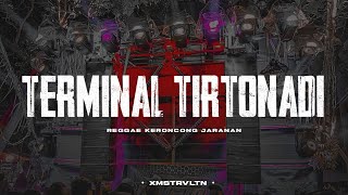 DJ Terminal Tirtonadi • Reggae Keroncong Jaranan Dor • Xmust Revolution