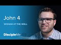 The Gospel Story | Jesus and the Woman at the Well – John 4