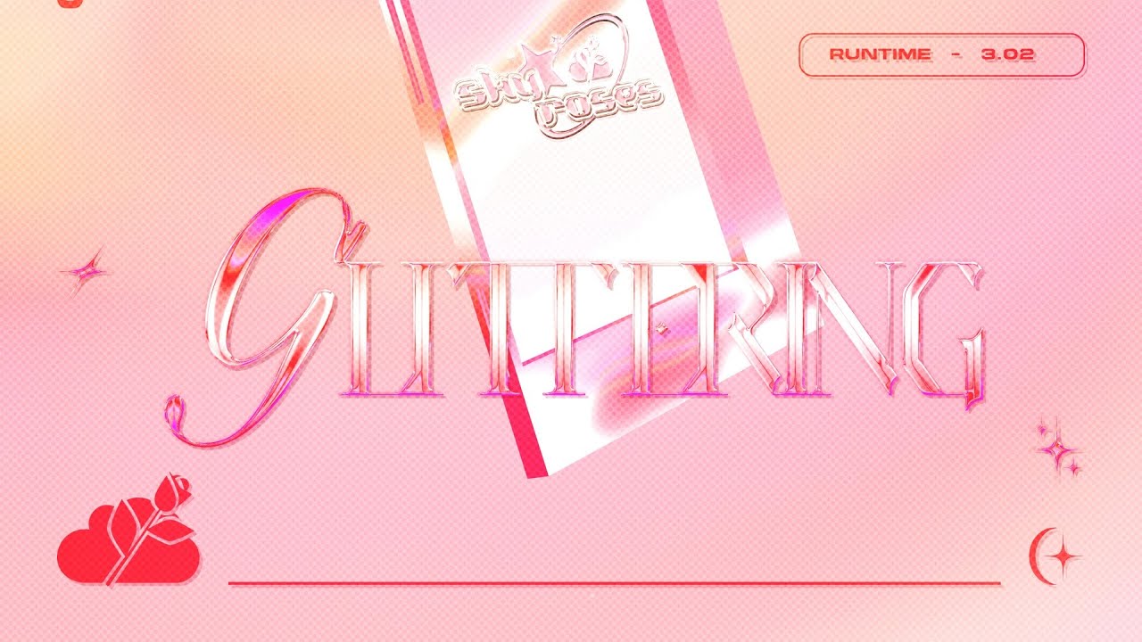 Obejrzyj Sky Roses - Glittering w YouTube Obejrzyj Sky Roses - Glittering w YouTube