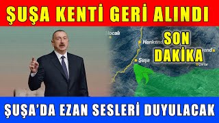 SON DAKİKA:Tarihi Kent ŞUŞA Geri Alındı!