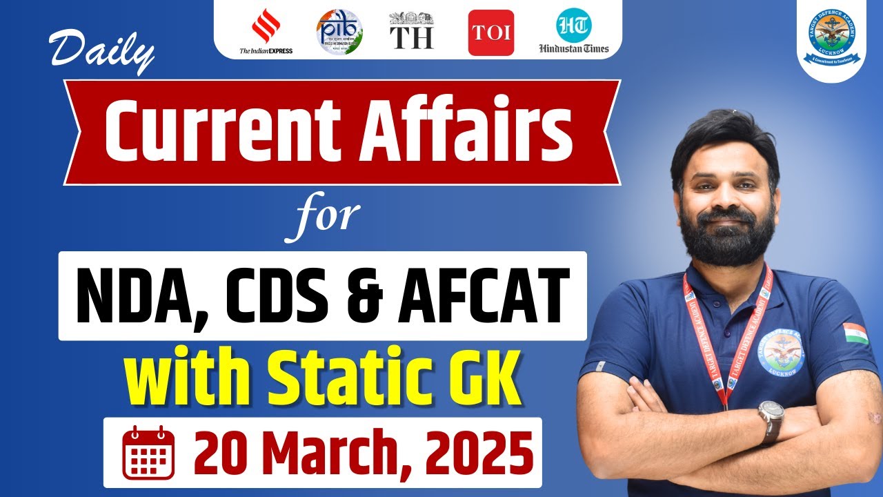 Current Affairs 20 March 2025 | Current Affairs for NDA 1 2025 ...