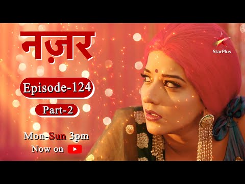 Nazar- Season 1 | Episode - 124 - Part 2