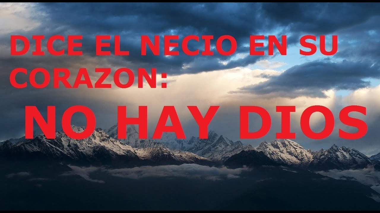 El necio dice No hay DIOS , SALMOS 14 YouTube