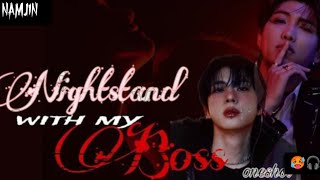   𝙽𝚒𝚐𝚑𝚝𝚜𝚝𝚊𝚗𝚍 𝚠𝚒𝚝𝚑 𝚖𝚢 𝙱𝚘𝚜𝚜💦 🎧 🍿//RM birthday special oneshot//#oneshot #bts #namjin 