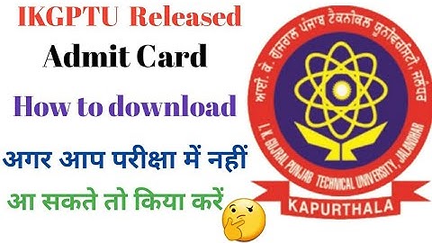 how to download admit card ptu | ikgptu download admit card  backlog exam| ptu reappear exam update