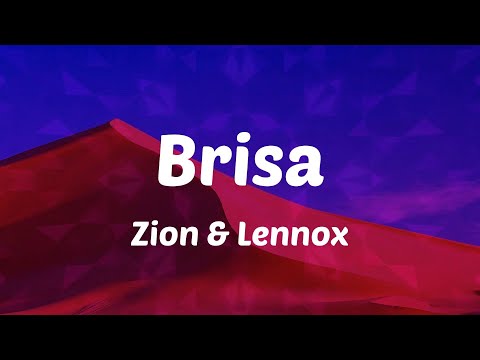 Zion & Lennox - Brisa (Letras)