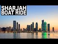 AL MAJAZ Waterfront Boat Ride | 4K | Sharjah Tourist Attraction