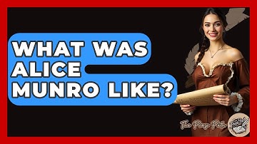 What Was Alice Munro Like? - The Prose Path