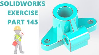 SOLIDWORKS TUTORIAL - EXERCISE # 145