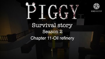 Piggy survival story season 2 chapter 11 Oil refinery | Piggy build mode