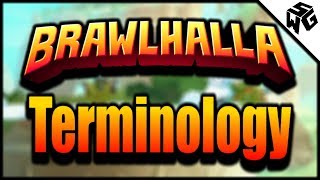Brawlhalla Terminology for Beginners