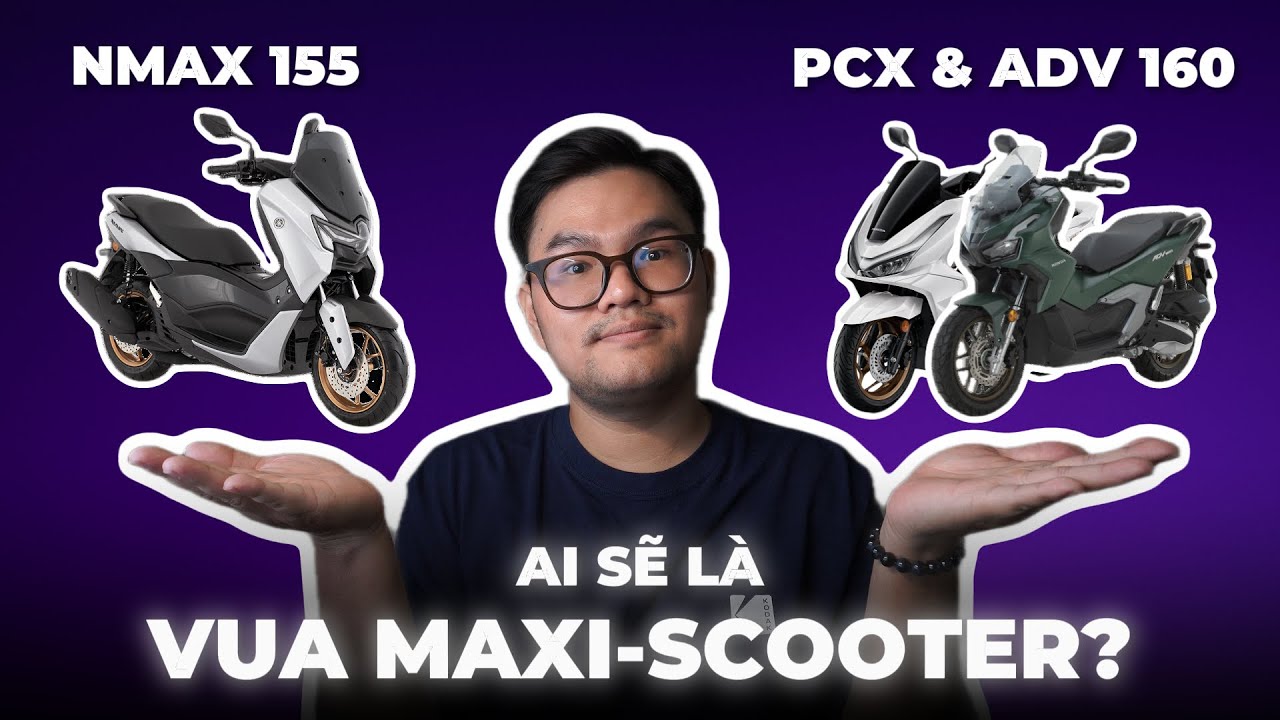 YAMAHA NMAX 155 ĐỐI ĐẦU HONDA PCX 160 & ADV 160 - KÈO KHÔNG CÂN SỨC