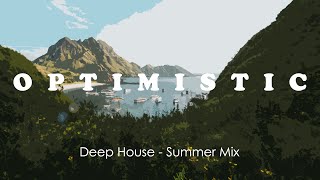 OPTIMISTIC - Summer Mix 2020 - Best of Dark and Dreamy Deep House