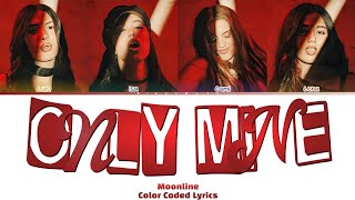 Moonline 'Only Mine' Color Coded Lyrics