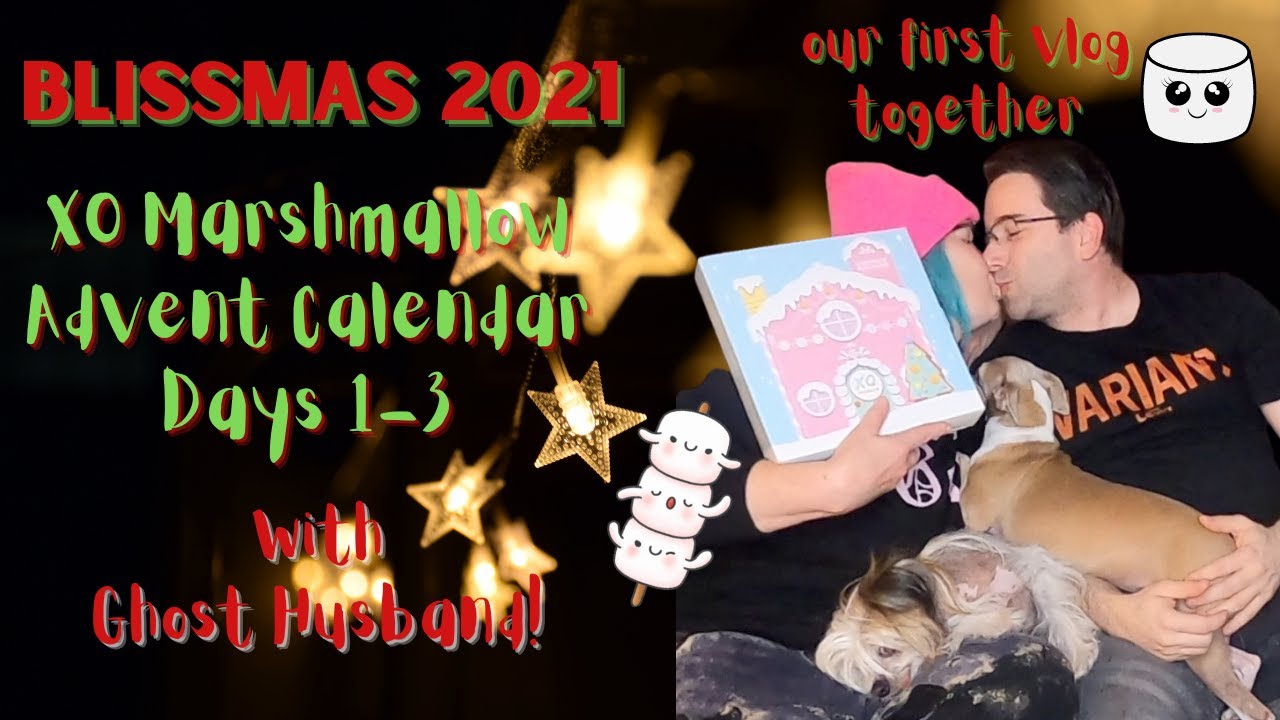 BLISSMAS XO Marshmallow Advent Calendar Days 1 3 Ghost Husband EXISTS blissmas-xo-marshmallow-advent-calendar-days-1-3-ghost-husband-exists