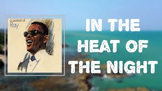 Ray Charles - &quot;In The Heat Of The Night&quot; (Lyrics) 🎵