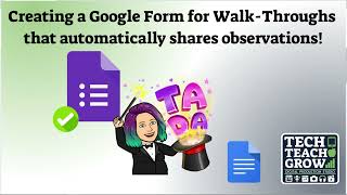 Creating a Google Form for Walk Throughs that automatically shares observations!