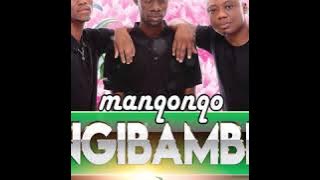 Manqonqo - Ngibambe feat DJ Tira & Airic (official Audio)