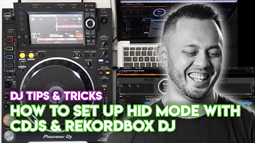How To Set Up HID Mode With CDJs & Rekordbox DJ - DJ Tips & Tricks