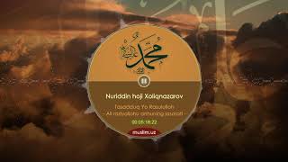 25. Nuriddin hoji Xoliqnazarov: Tasadduq Yo Rasululloh \