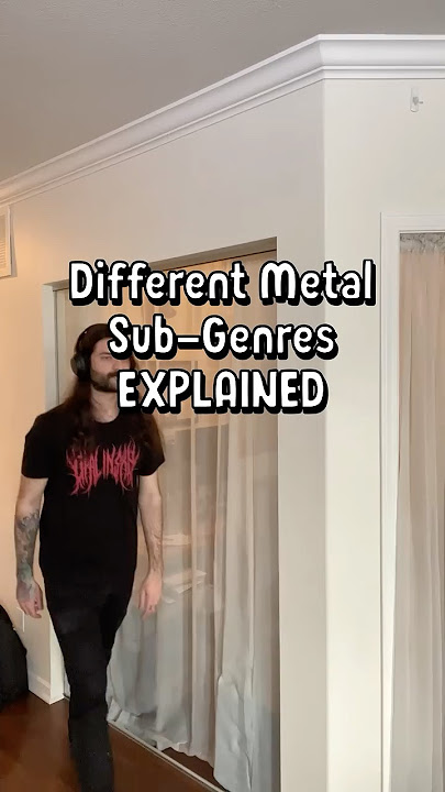 Metal Sub-Genres Explained
