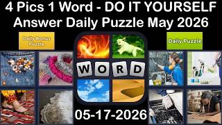 4 Pics 1 Word – Daily Puzzle Answers 17 May 2026 - DO IT YOURSELF #4Pics1Word screenshot 1