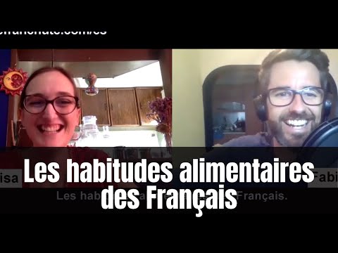 Les habitudes alimentaires des Français (dialogue en français compréhensible avec Lisa)