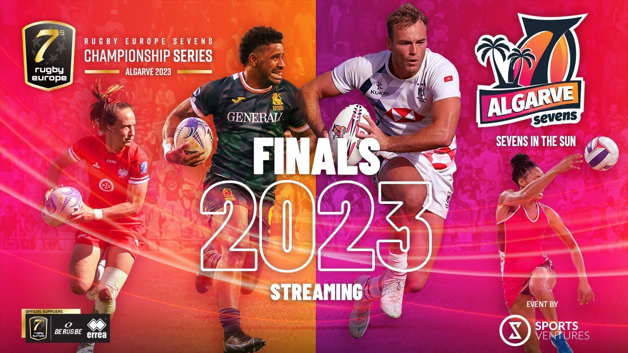 Algarve 7s 2023 FINALS + Rugby Europe Championship Series YouTube