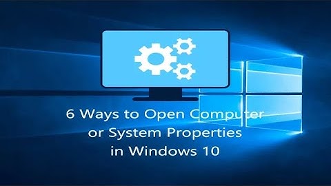 6 Feasible Ways to Open System Properties in Windows 10