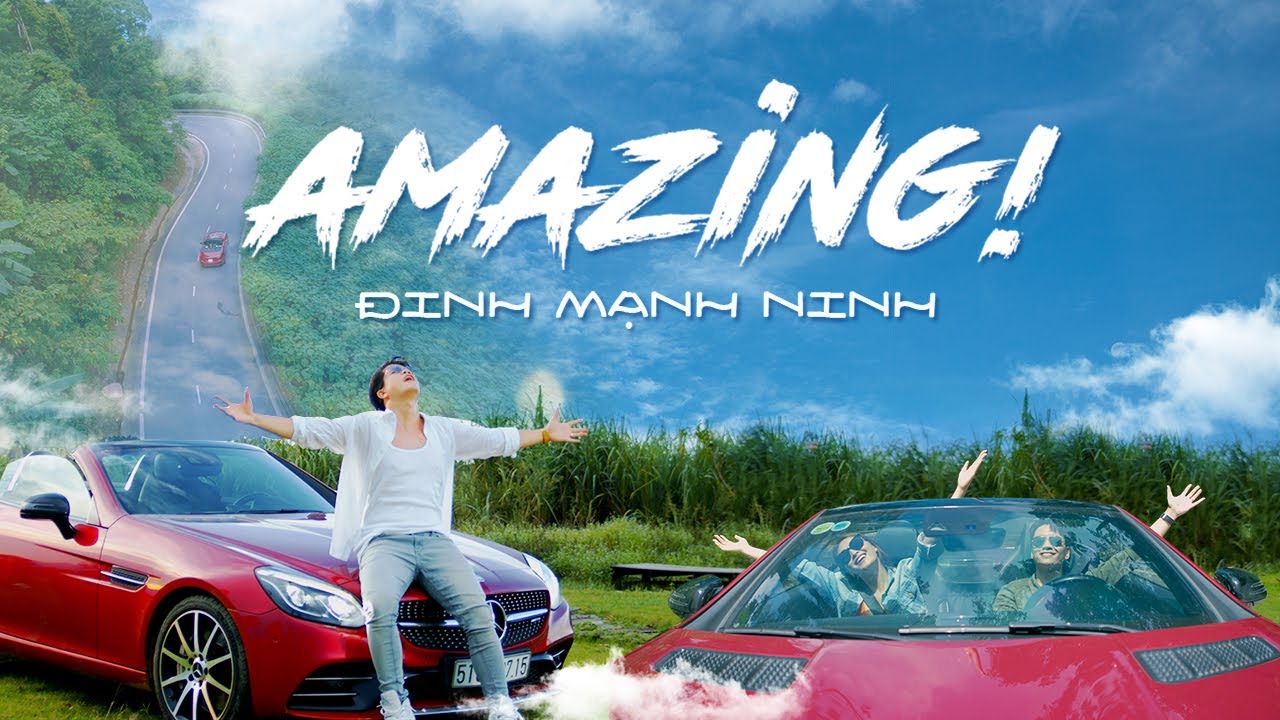 AMAZING!- ĐINH MẠNH NINH